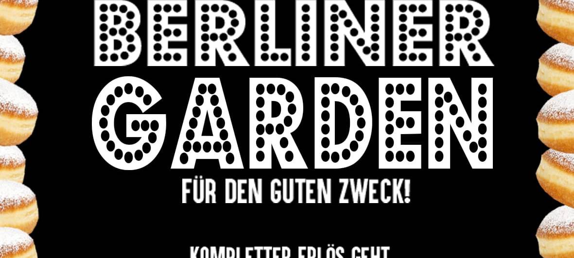 Plakat zur Aktion Berliner Garden. SChriftzug auf schwarzem Hintergrund, Rahmen aus Berlinern.
