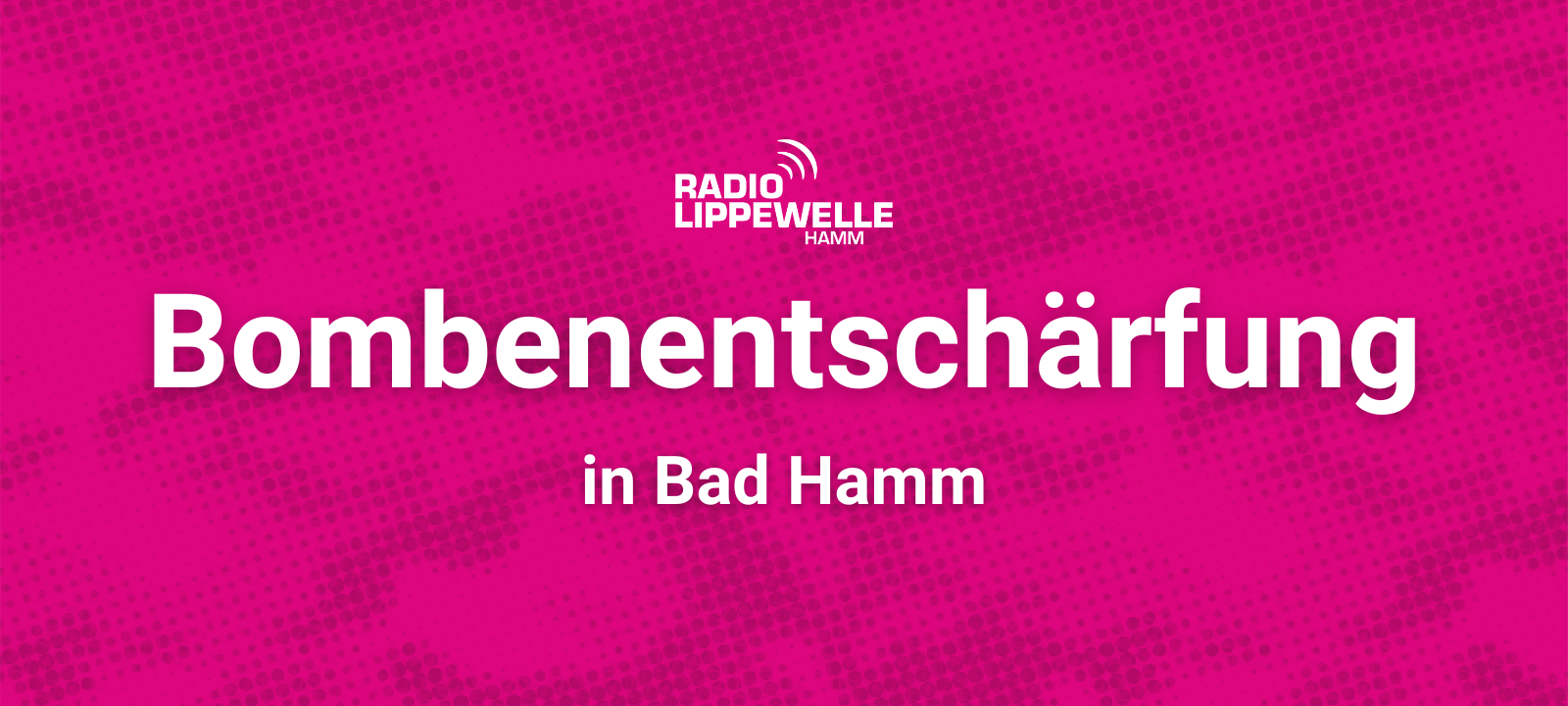 Bombenentschärfung in Bad Hamm