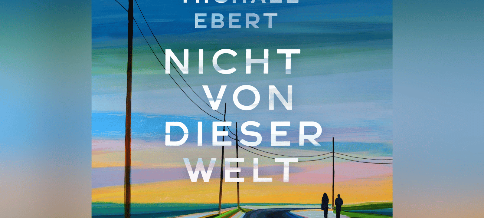 Buchcover: Nicht von dieser Welt“ Michael Ebert