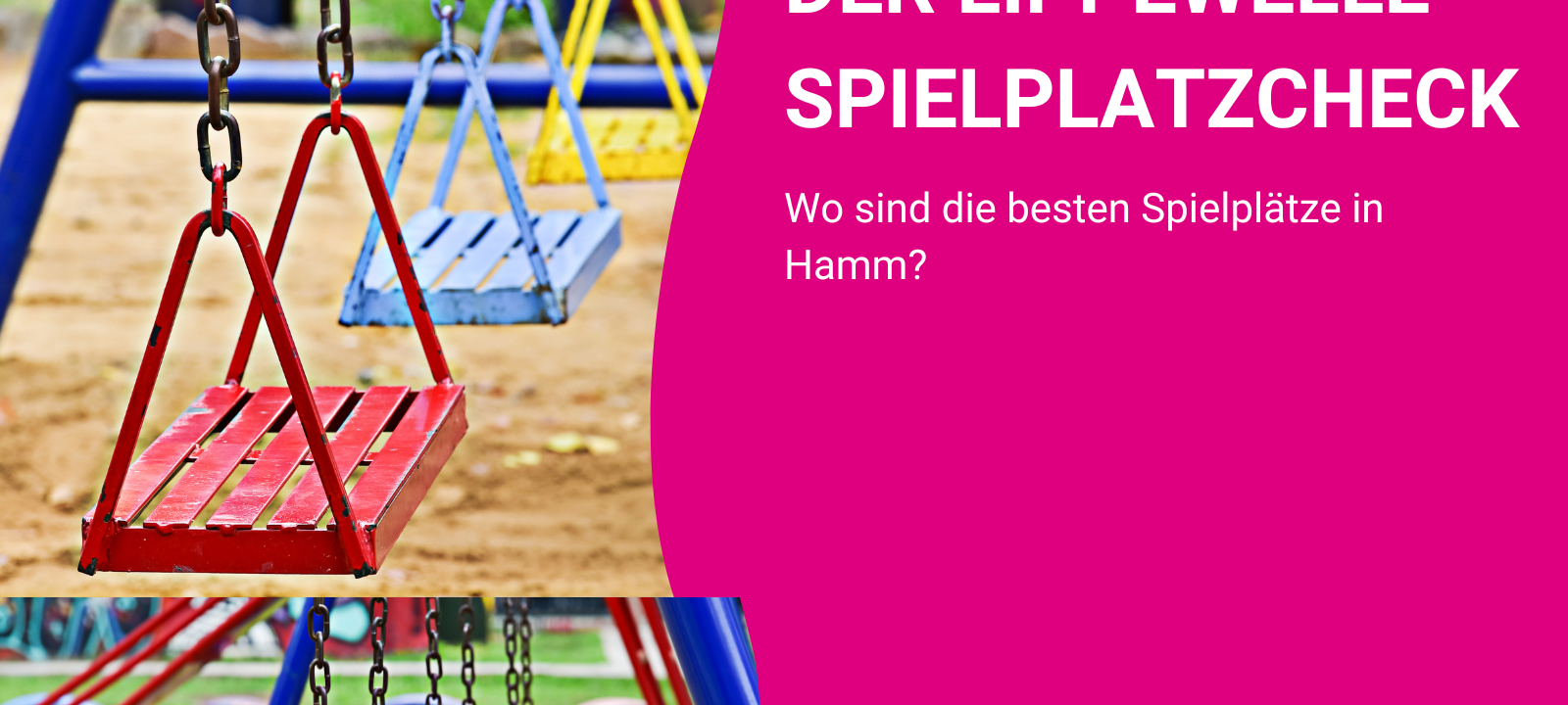 Der Lippewelle-Spielplatz-Check für Hamm.