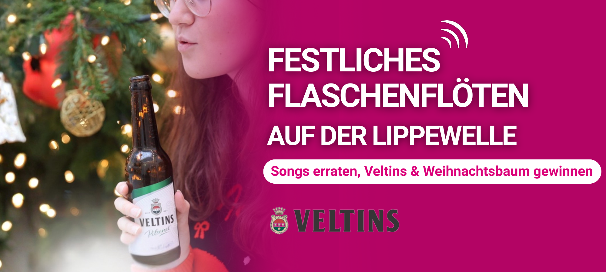 Zu sehen ist eine Frau die in eine Veltinsflasche pustet, als würde sie ein Lied auf ihr spielen. Dazu der Text: Festliches Flaschenflöten auf der Lippewelle - Songs erraten, Veltins und Weihnachtsbaum gewinnen