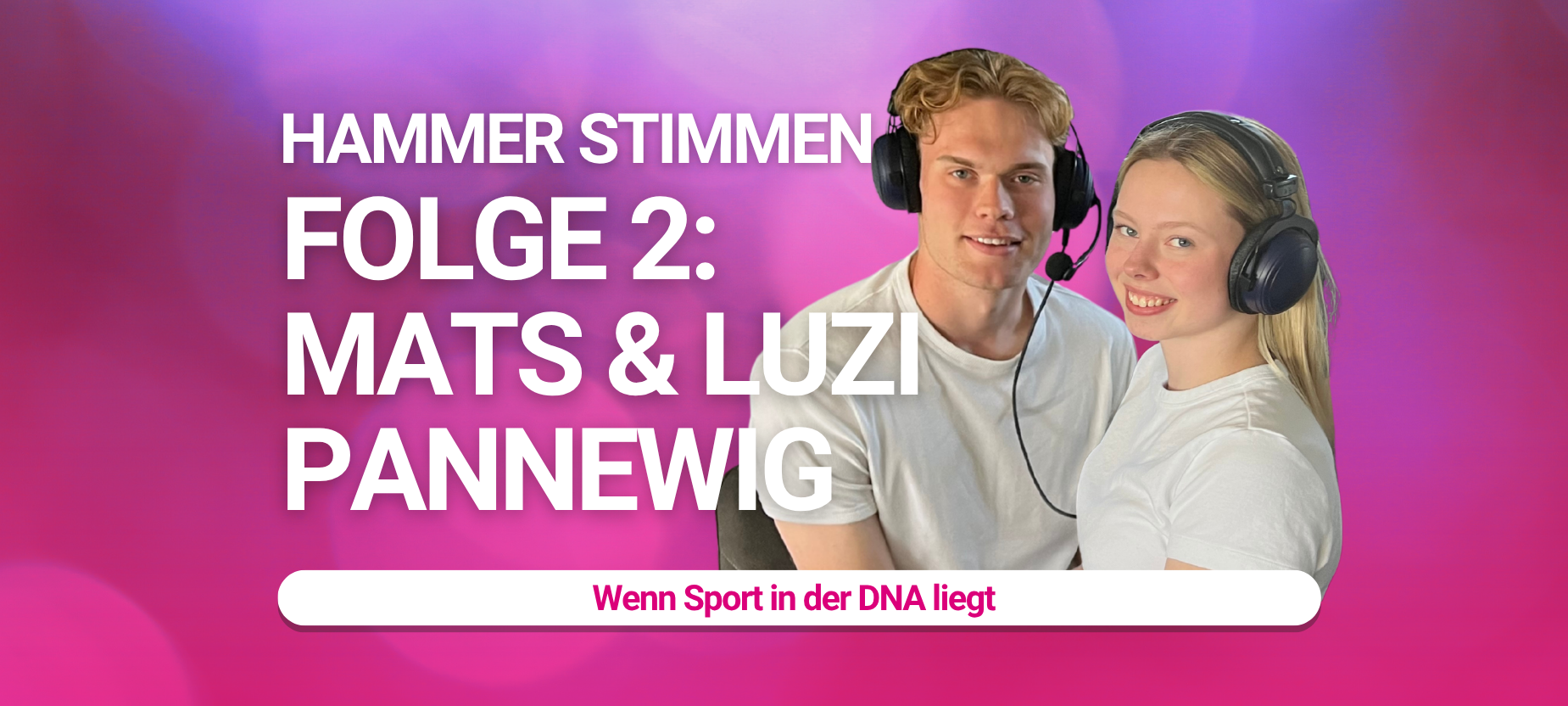 Mats und Luzi Pannewig im Lippewelle-Podcast „Hammer Stimmen: 800 Jahre - 8 Persönlichkeiten" - Folge 2: Wenn Sport in der DNA liegt