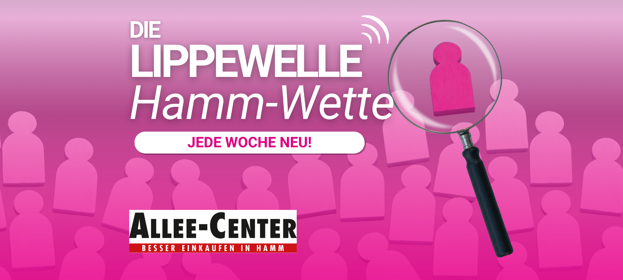 Zu sehen ist eine Grafik mit einer Lupe, die aus vielen Schemenhaften Personen eine hervorhebt. Dazu der Text: Die Lippewelle Hamm-Wette - jede Woche neu!