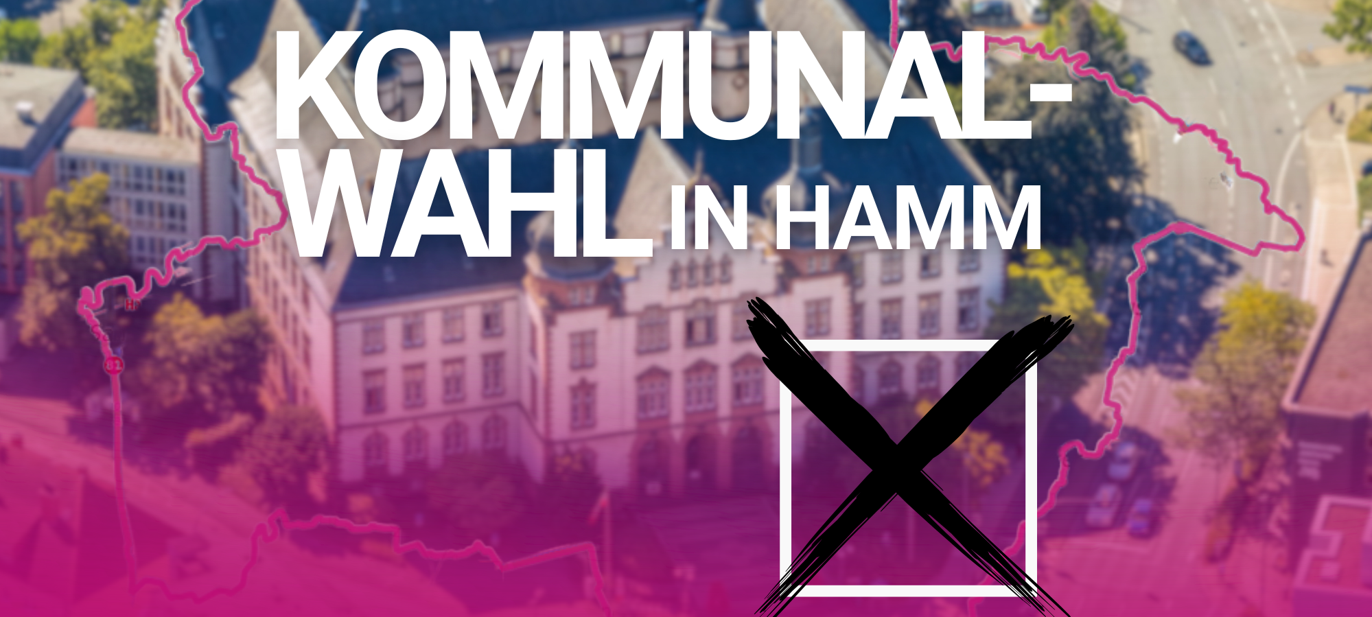 Grafik mit dem Text Kommunalwahl in Hamm, im Hintergrund ist das Rathause der Stadt Hamm zu sehen