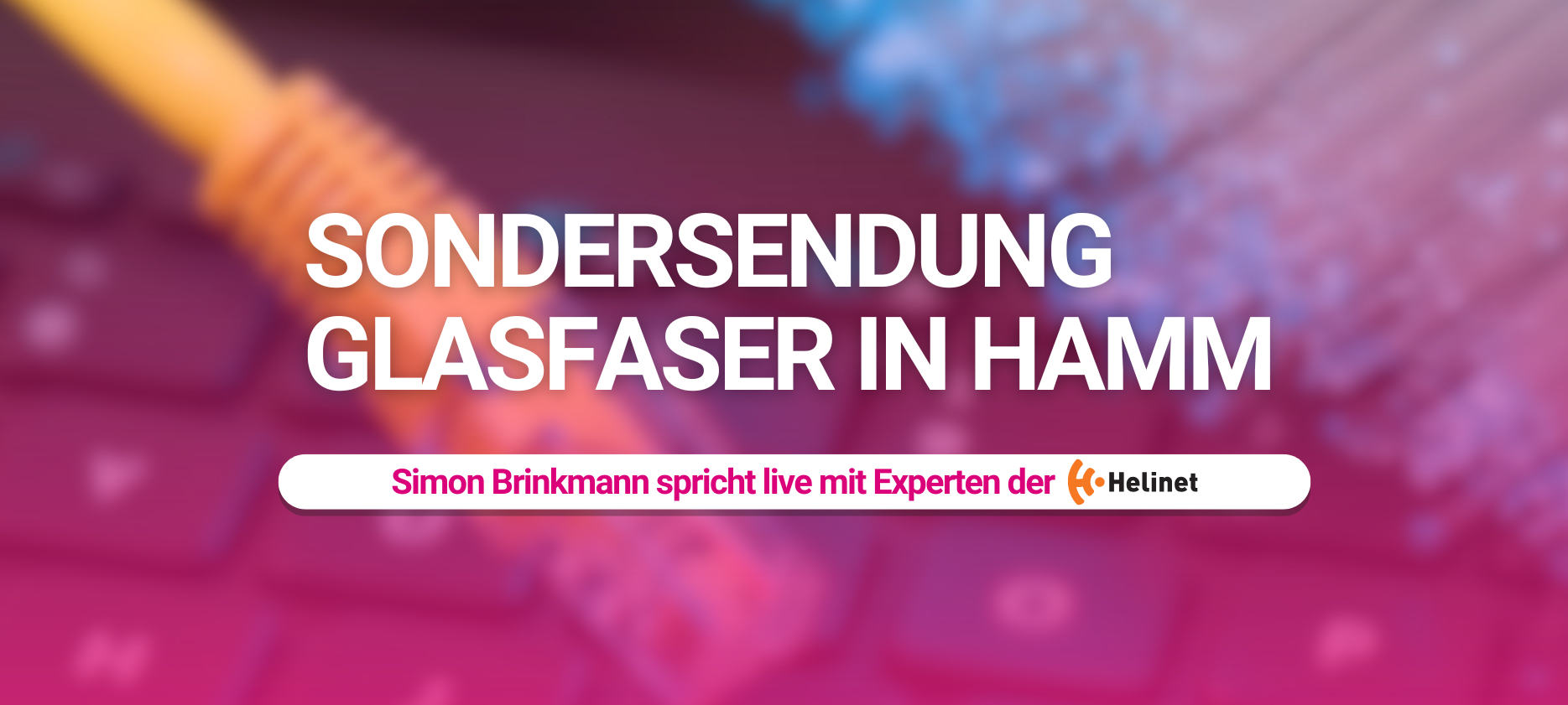 In einer Sondersendung spricht Moderator Simon Brinkmann live mit Experten der HeliNet über Glasfaser inHamm